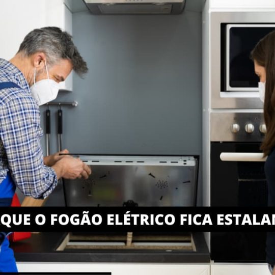 Porque o fogão elétrico fica estalando